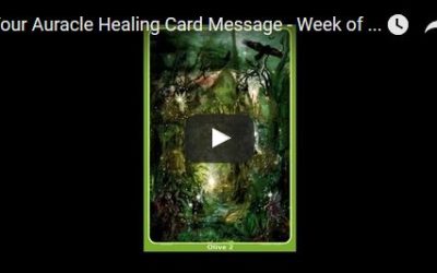 Week of August 22 – August 28, 2016 Auracle Healing Card Message